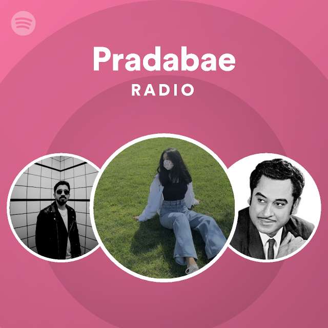 Pradabae Radio playlist by Spotify Spotify