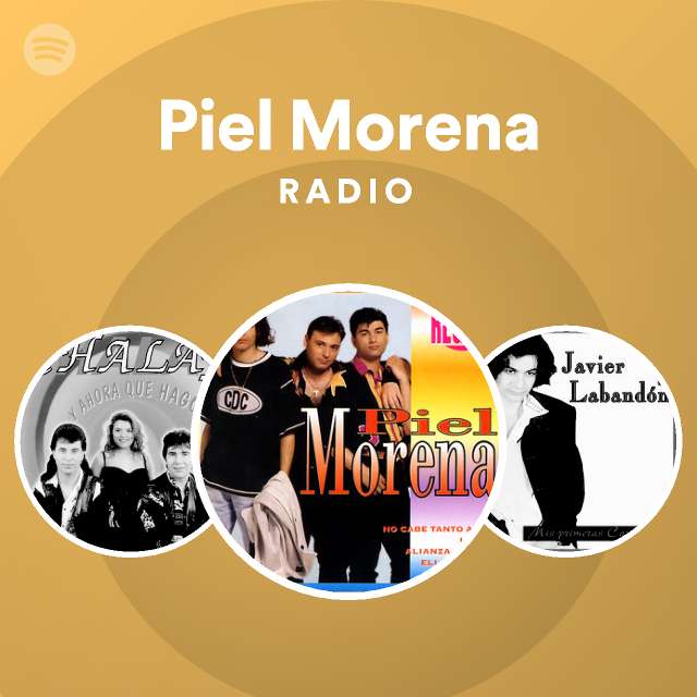 Piel Morena Radio on Spotify