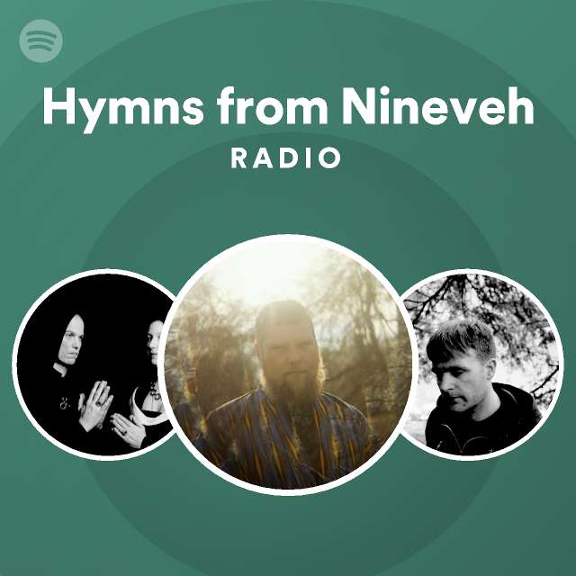 Hymns from Nineveh Spotify Listen Free