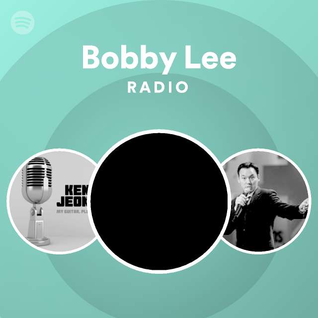 Bobby Lee | Spotify