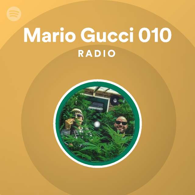 Mario Gucci 010 Radio - playlist by Spotify | Spotify