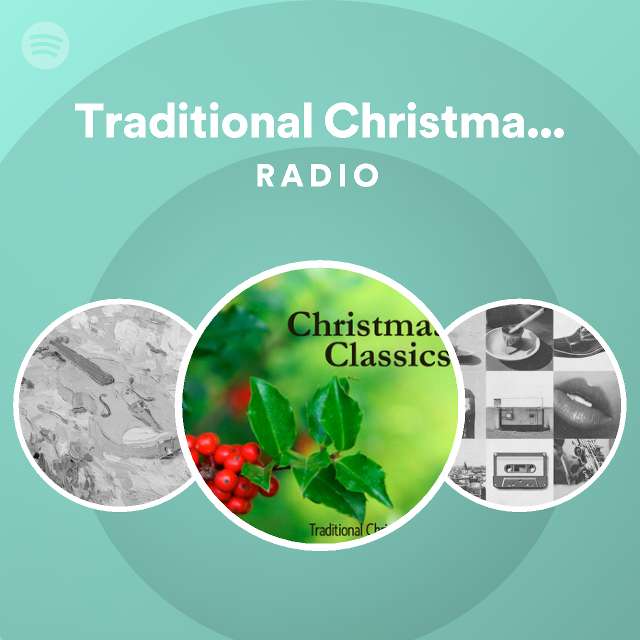 Traditional Christmas Music Radio playlist by Spotify Spotify