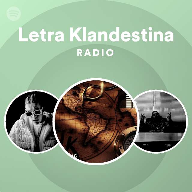 Letra Klandestina Radio - playlist by Spotify | Spotify