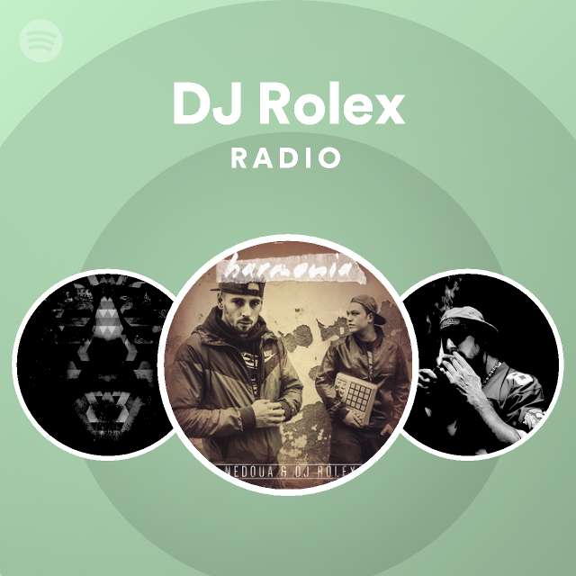 Faial atomar Omvendt DJ Rolex Radio - playlist by Spotify | Spotify