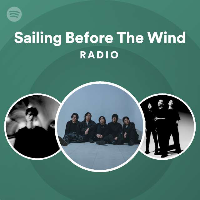 Sailing Before The Wind Radio playlist by Spotify Spotify