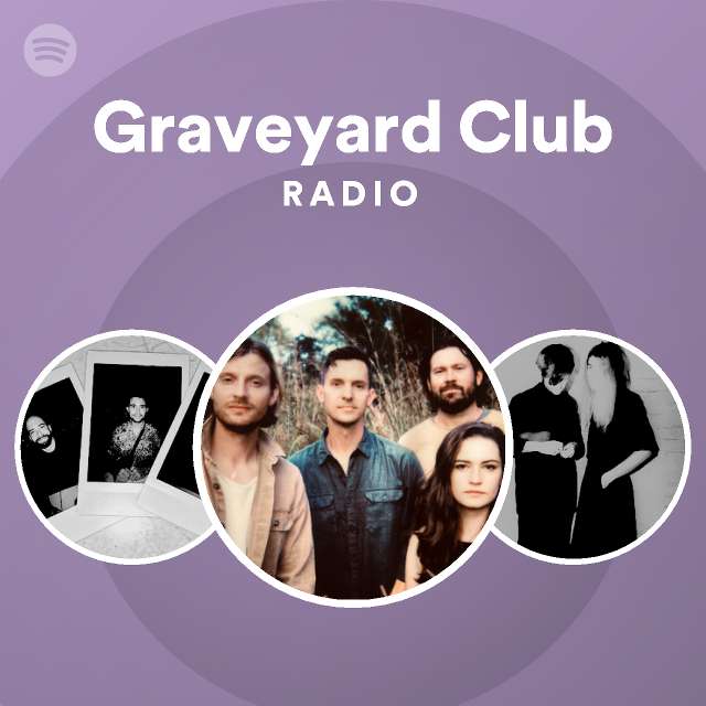 Graveyard Club Radio - playlist by Spotify | Spotify