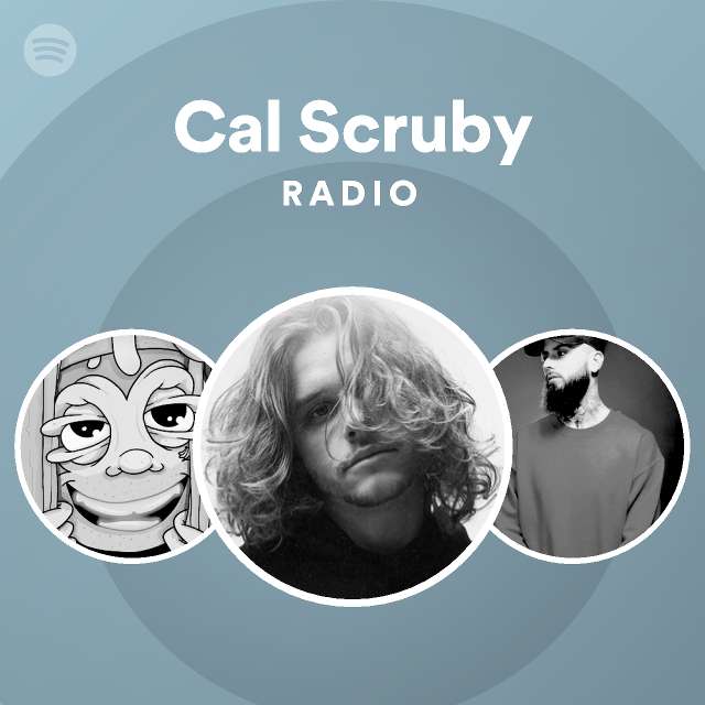 Cal Scruby Radio - playlist by Spotify | Spotify