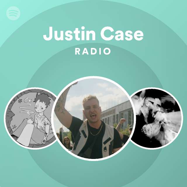 Justin Case | Spotify