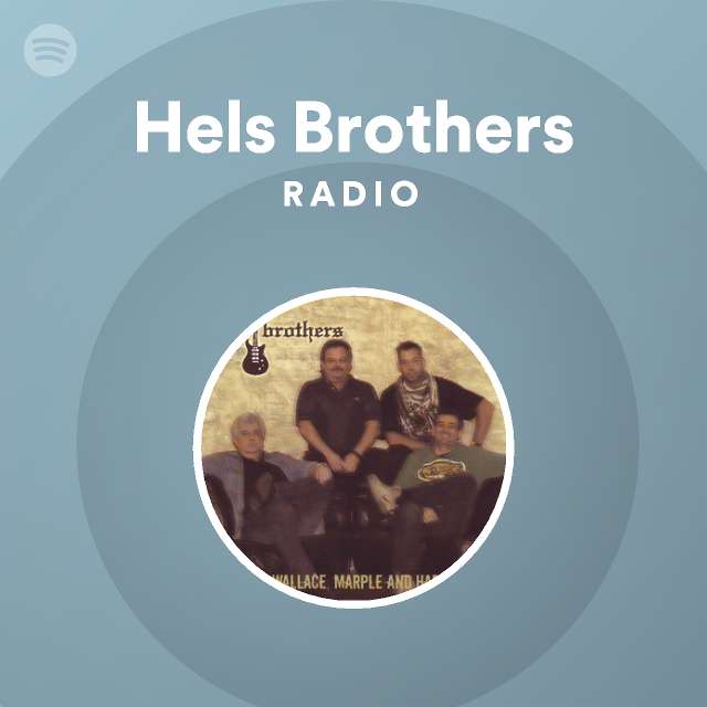 Hels Brothers Radio - playlist by Spotify | Spotify