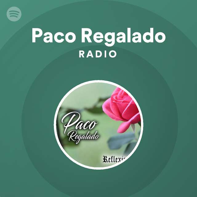 Paco Regalado Radio - playlist by |