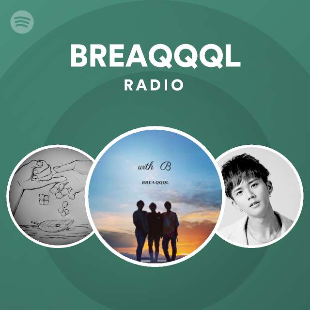 BREAQQQL | Spotify