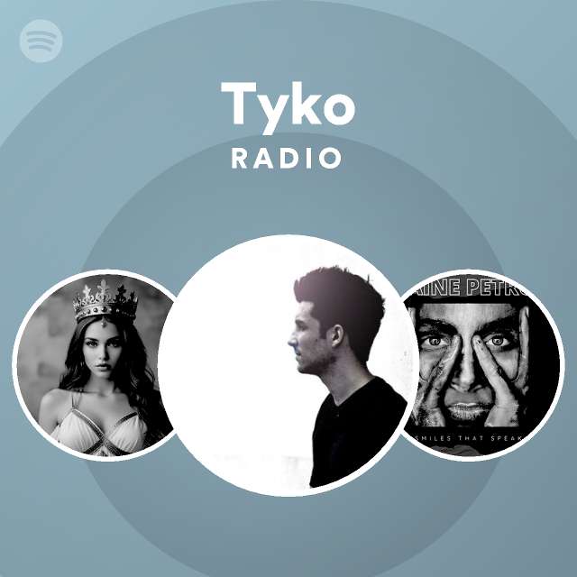 Tyko Radio - playlist by Spotify | Spotify