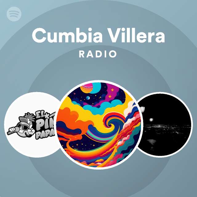 Cumbia Villera Radio playlist by Spotify Spotify