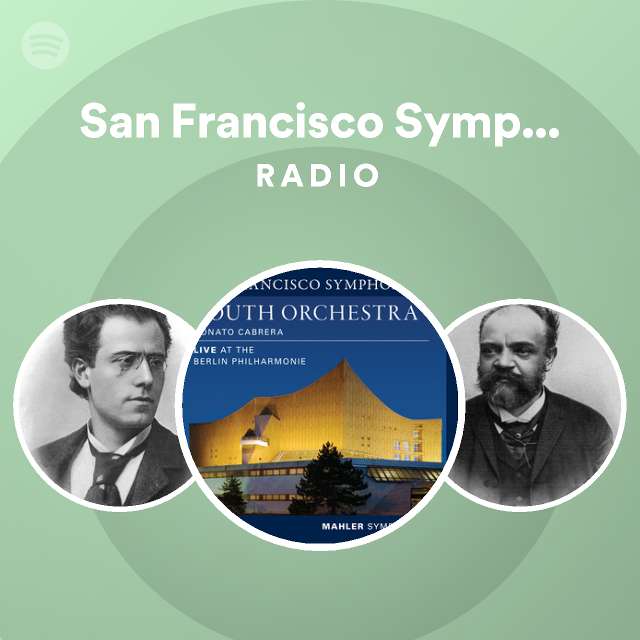 San francisco symphony youth orchestra radio playlist by spotify