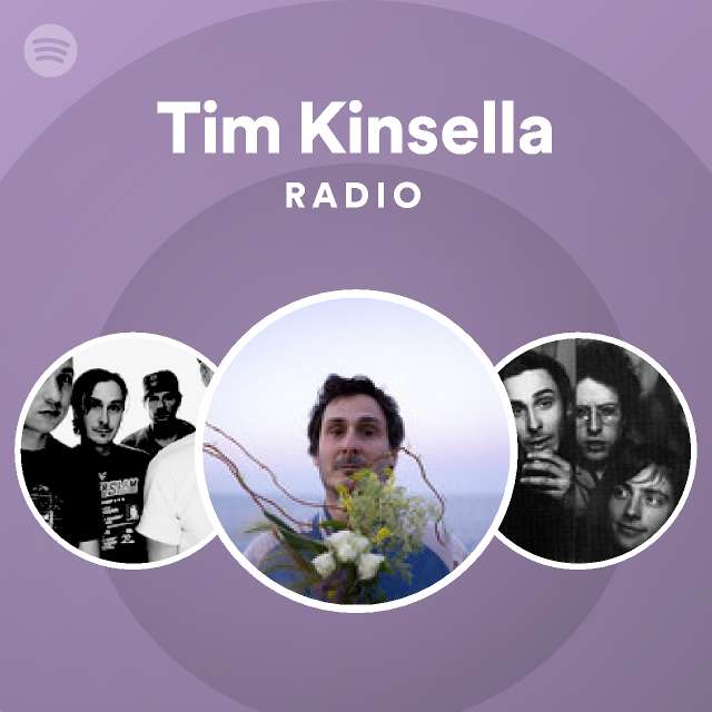 Tim Kinsella Radio playlist by Spotify Spotify