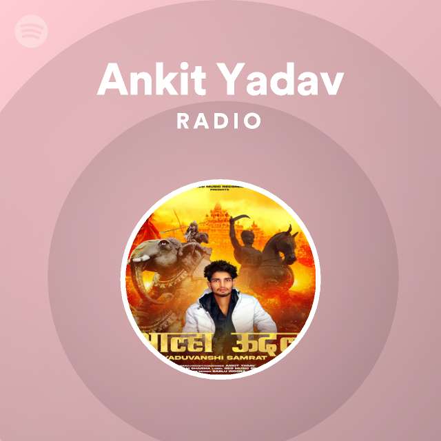 Ankit Yadav on Spotify
