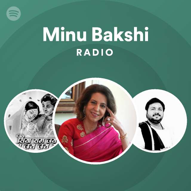 Minu Bakshi Radio | Spotify Playlist