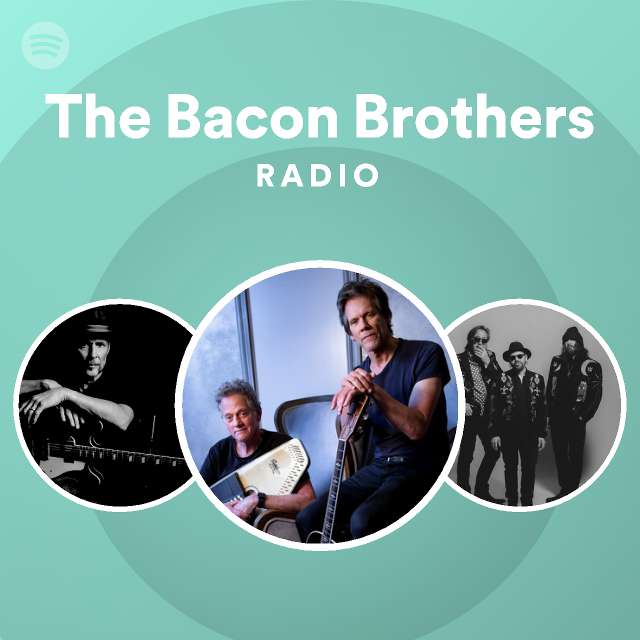 The Bacon Brothers Spotify