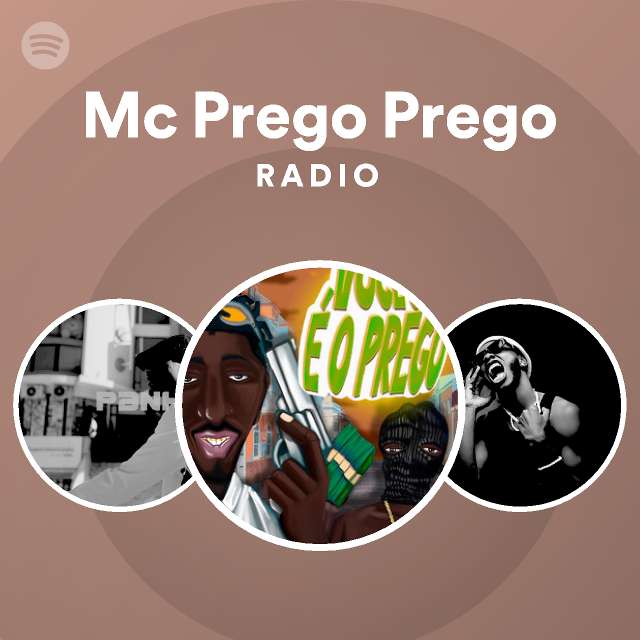 Mc Prego Prego Radio - playlist by Spotify | Spotify