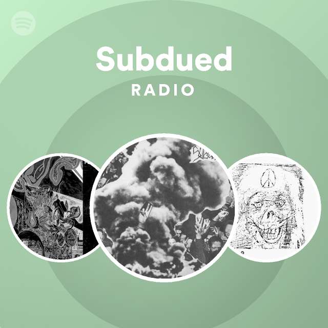 Al por menor Desmenuzar niebla Subdued Radio - playlist by Spotify | Spotify