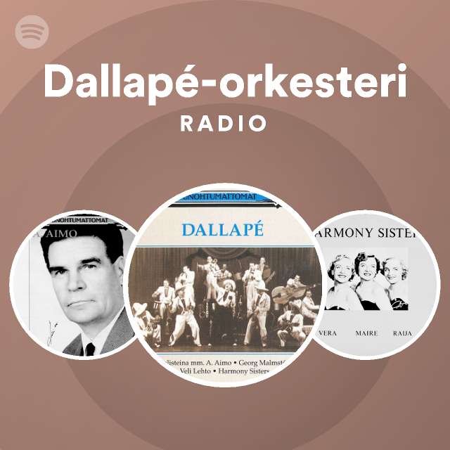 Dallapé-orkesteri Radio - playlist by Spotify | Spotify