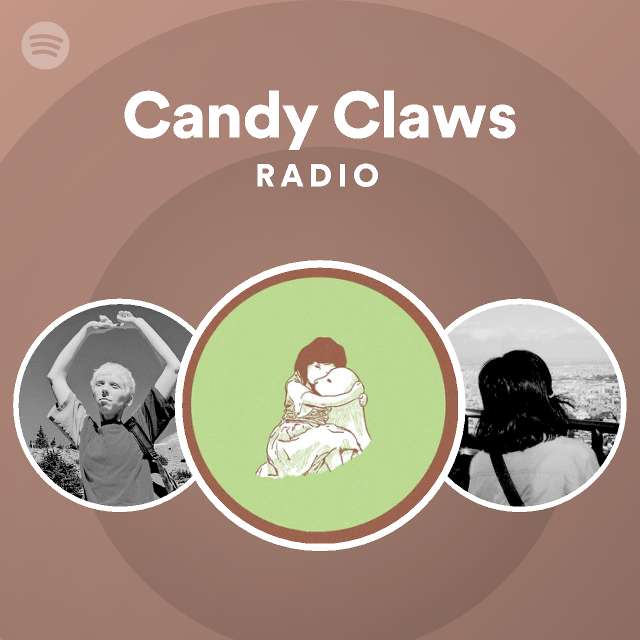 Candy Claws Radio playlist by Spotify Spotify