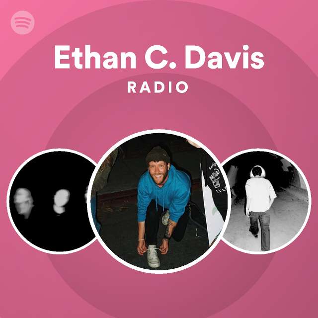 Ethan C. Davis | Spotify