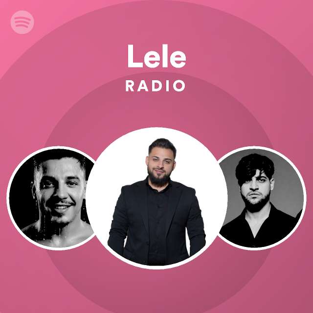 Lele Radio Playlist By Spotify Spotify