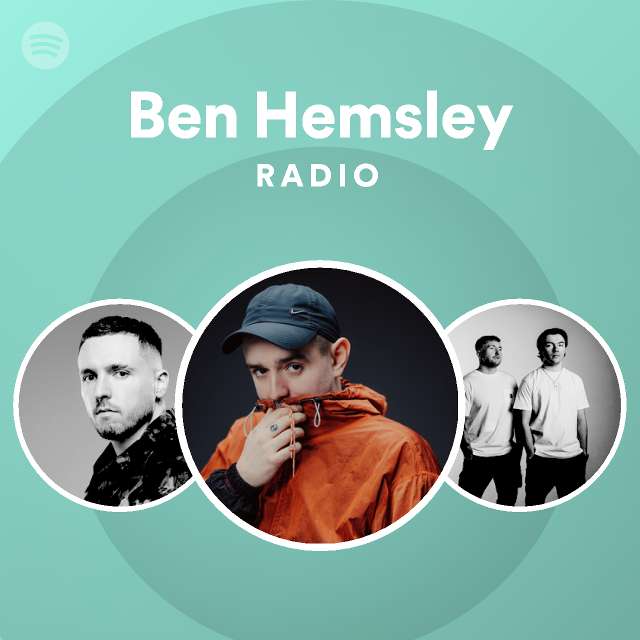 Ben Hemsley Radio Spotify Playlist