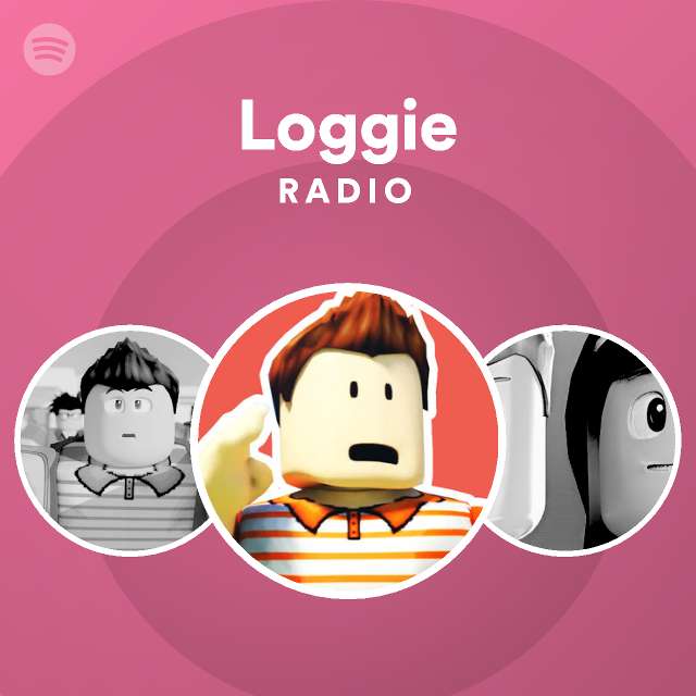 Loggie Radio Spotify Playlist - roar roblox piano