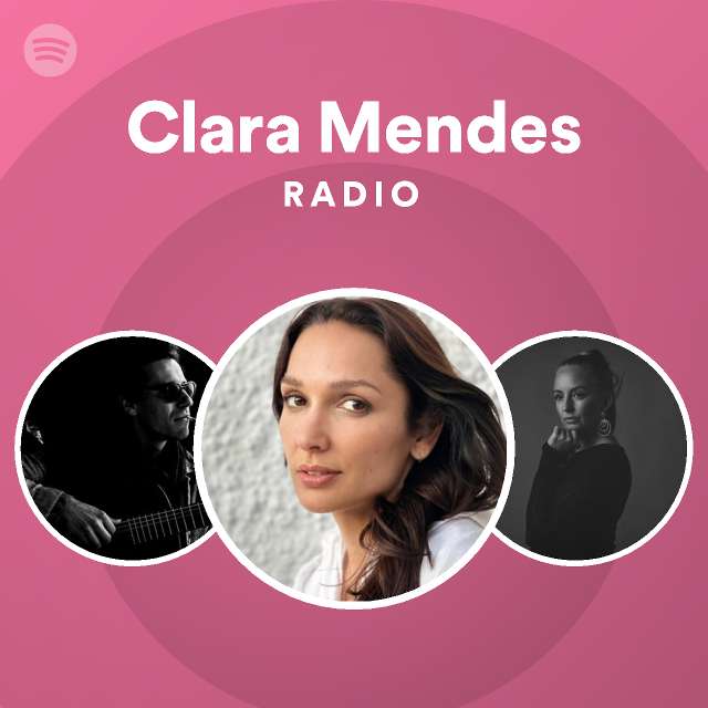 Clara Mendes Radio - playlist by Spotify | Spotify