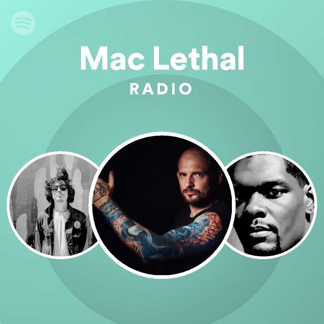 Mac Lethal Radio - playlist by Spotify | Spotify