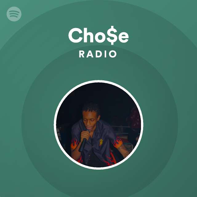 Cho$e  Spotify