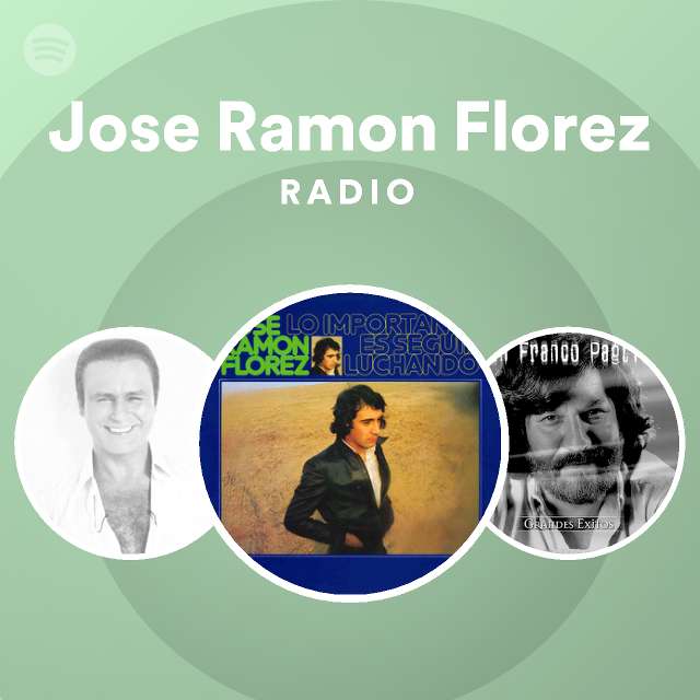 Jose Ramon Florez | Spotify