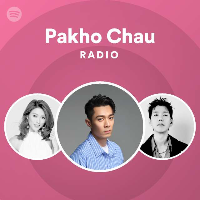 Pakho Chau Radio - playlist by Spotify | Spotify