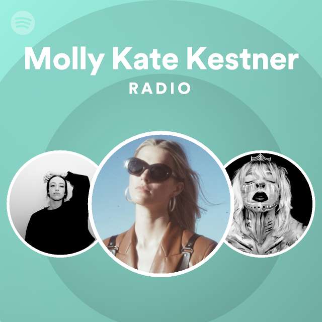 Molly Kate Kestner Radio Playlist By Spotify Spotify