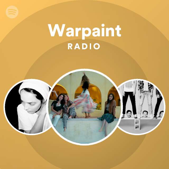 Warpaint Radio - Playlist By Spotify | Spotify