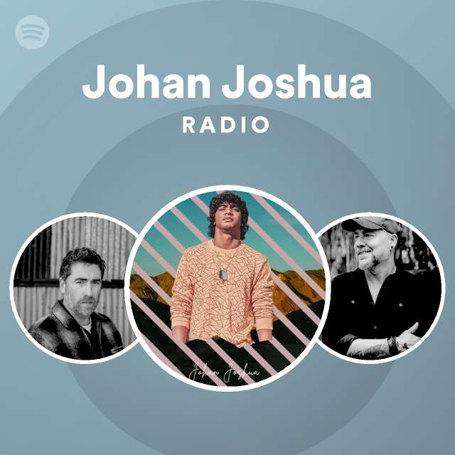 Johan Joshua Radio | Spotify Playlist