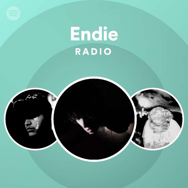 Endie Radio - playlist by Spotify | Spotify