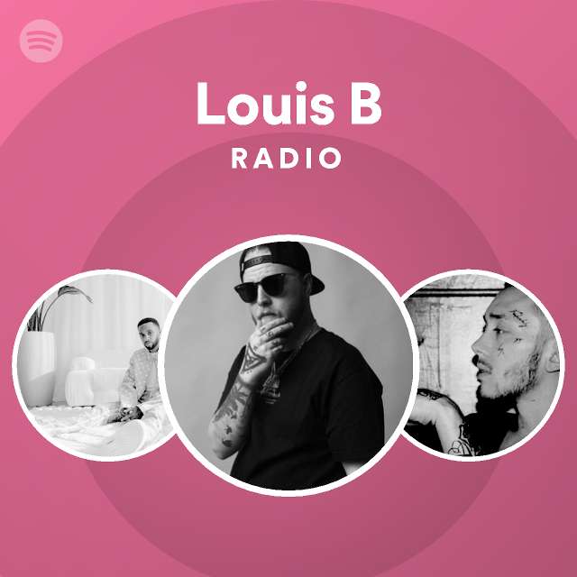 Louis B | Spotify - Listen Free