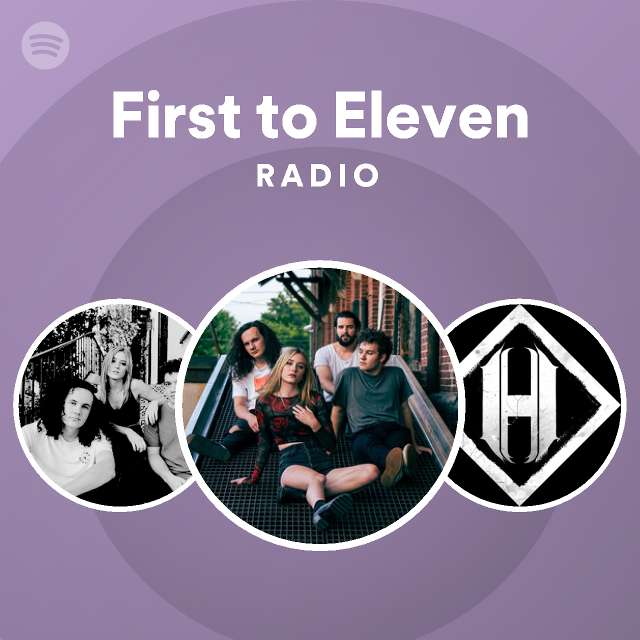 First To Eleven Spotify