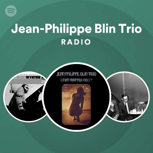 Jean-Philippe Blin Trio | Spotify