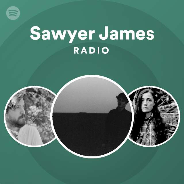 Sawyer James Radio Spotify Playlist