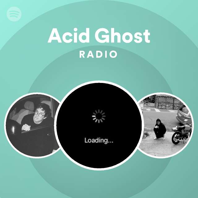 Acid Ghost Spotify
