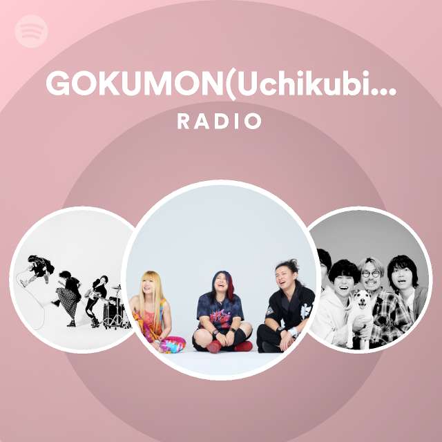 Uchikubi Gokumon Doukoukai Radio Spotify Playlist