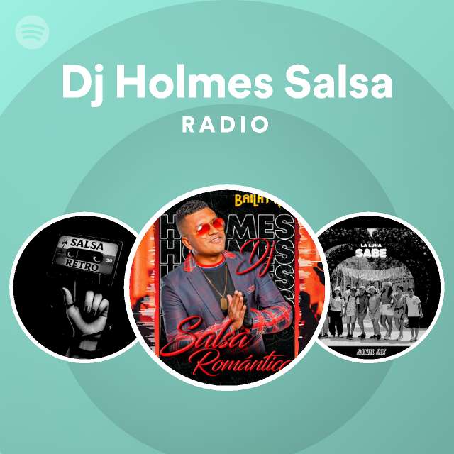 Dj Holmes Salsa Radio playlist by Spotify Spotify