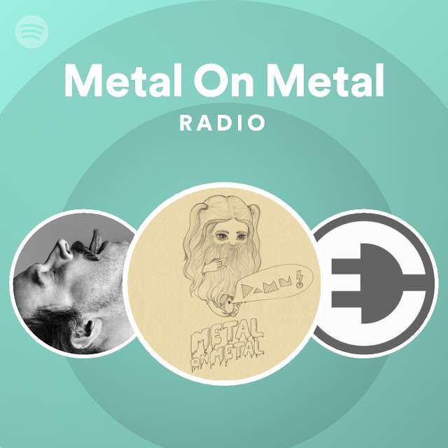 Metal On Metal Radio - playlist by Spotify | Spotify