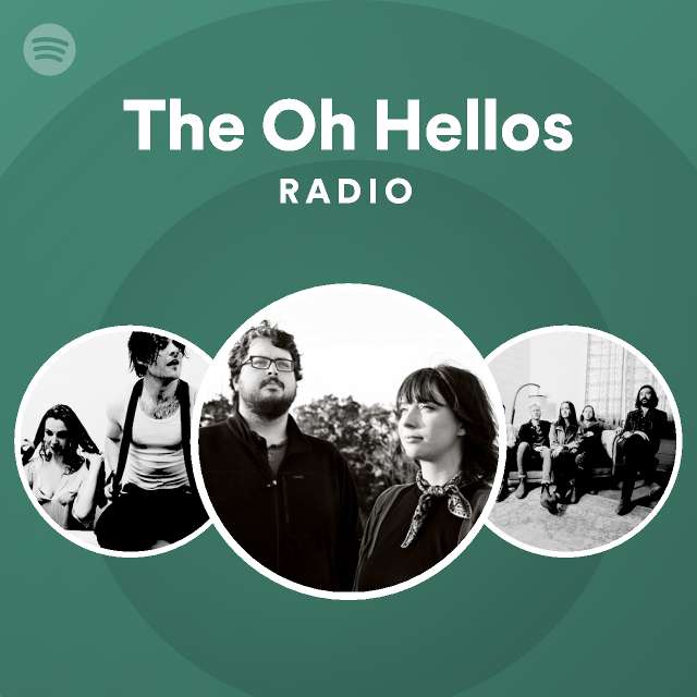 The Oh Hellos Radio playlist by Spotify Spotify