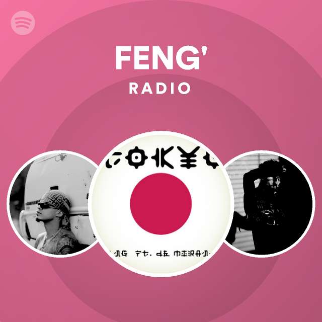 FENG' Radio - playlist by Spotify | Spotify