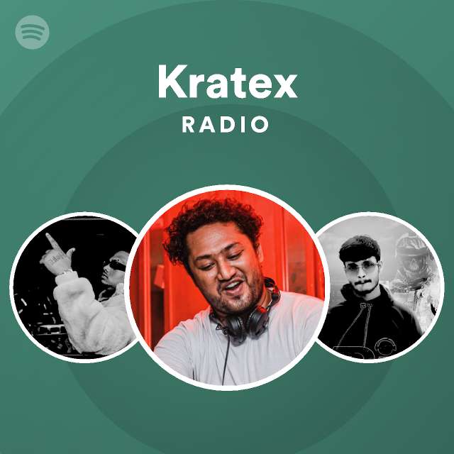 Kratex Radio - playlist by Spotify | Spotify